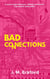 Bad Connections