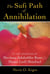 The Sufi Path of Annihilation - In the Tradition of Mevlana Jalaluddin Rumi and Hasan Lutfi Shushud