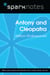 Antony and Cleopatra (SparkNotes Literature Guide)