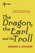 The Dragon, the Earl, and the Troll - The Dragon Cycle Book 5