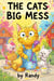 The Cats Big Mess - Childrens Books, #999