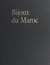 Bijoux du Maroc, du Haut Atlas à la Méditerranée - Depuis le temps des juifs jusqu'à la fin du XXe siècle