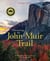 Discovering the John Muir Trail - An Inspirational Guide to America's Most Beautiful Hike