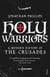 Holy Warriors - A Modern History of the Crusades