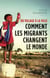 Du village à la ville. Comment les migrants changent le monde - Comment les migrants changent le monde