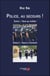 Police, au secours ! - Tome I : Face au métier & Tome II : Face à l'Humain