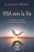 Visa vers la Vie - De l’ego vers l’âme avec les Amis du Jardin