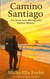 Camino Santiago - Die Reise zum Mittelpunkt meines Wesens