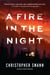 A Fire in the Night - A Novel