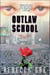 Outlaw School