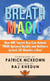 Breath Magic: How One Secret Key Can Unlock Your Optimal Health and Wellness in Just 10-Minutes a Day!
