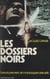 Les dossiers noirs - Tueurs pervers et maniaques sexuels
