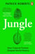 Jungle - How Tropical Forests Shaped World History – and Us