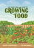 The Comic Book Guide to Growing Food - Step-by-Step Vegetable Gardening for Everyone