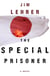 The Special Prisoner - A Novel