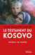 Le testament du Kosovo - Journal de guerre