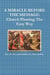 A Miracle Before The Message:  Church Planting The Easy Way - Jewels of the Christian Faith Series, #6