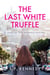 The Last White Truffle - A Jennifer Pope Mystery, #1