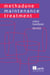 Methadone Maintenance Treatment: Client Handbook - Client Handbook, Revised