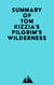 Summary of Tom Kizzia's Pilgrim's Wilderness