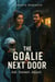 The Goalie Next Door