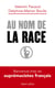 Au nom de la race - Bienvenue chez les suprémacistes français - Bienvenue chez les suprémacistes français