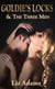 Goldie's Locks and the Three Men (An Erotic Fairy Tale Fantasy for Women)