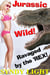 Jurassic Wild: Ravaged by the 'Rex! - Jurassic Wild, #1