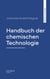 Handbuch der chemischen Technologie