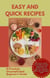 Easy and Quick Recipes A Practical, Uncomplicated Beginner's Guide
