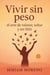 Vivir sin peso