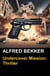 Undercover Mission: Kriminalroman - Alfred Bekker Thriller Edition