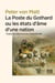 La Poste du Gothard ou les états d'âme d'une nation - Promenades dans la Suisse littéraire et politique