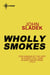 Wholly Smokes