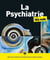 La Psychiatrie pour les Nuls