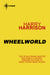 Wheelworld - To The Stars Book 2