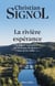La rivière espérance - Trilogie