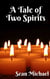 A Tale of Two Spirits