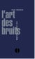 L'Art des bruits - Manifeste futuriste 1813