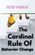 The Cardinal Rule of Behavior Change