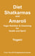 Diet, Shatkarmas and Amaroli - Yogic Nutrition & Cleansing for Health and Spirit - AYP Enlightenment Series, #6