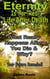 Eternity Is For Real.  Life After Death Is For Real:What Really Happens After You Die and Why? - Win the War Room Prayer Battle