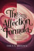 The Affection Formula: Understanding the Science of Contemporary Love
