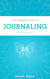 The Ultimate Guide to Journaling