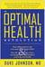 The Optimal Health Revolution - How Inflammation Is the Root Cause of the Biggest Killers and How the Cutting-Edge Science of Nutrigenomics Can Transform Your Long-term Health