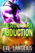 Mercenary Abduction - Alien Abduction, #4