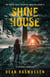 Shine House: An Emmie Rose Haunted Mystery Book 0: A Prequel Novella - An Emmie Rose Haunted Mystery, #0