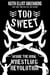 Too Sweet - Inside the Indie Wrestling Revolution