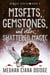 Misfits, Gemstones, and Other Shattered Magic (Dowser 8) - Dowser, #8