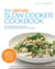 The Ultimate Slow Cooker Cookbook - Over 100 delicious, fuss-free recipes - from family favourites to dishes for a dinner party
